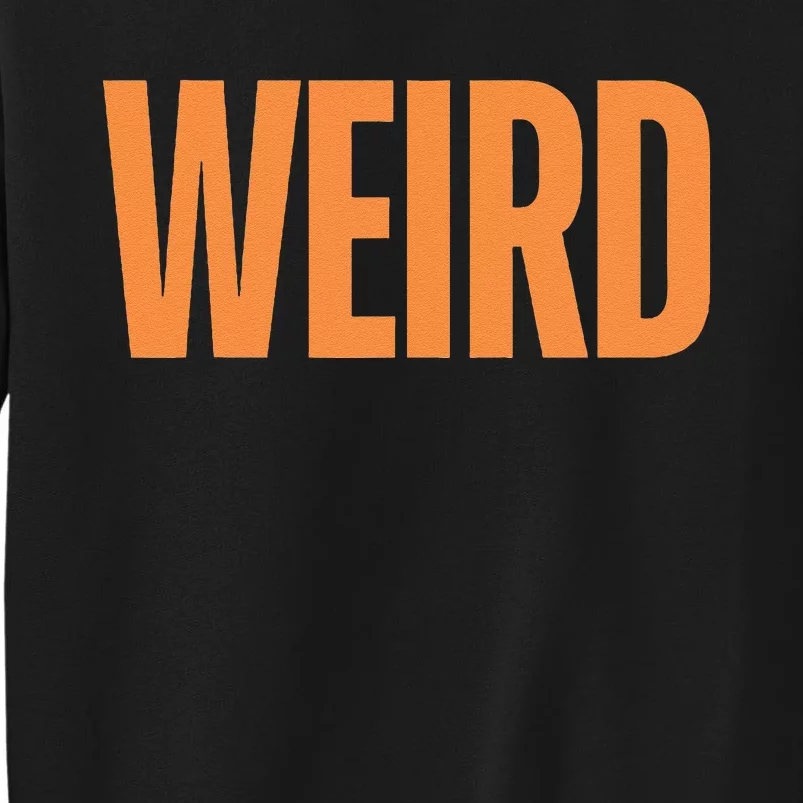 Weird Orange Text Single Word Tall Sweatshirt