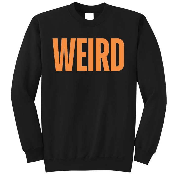 Weird Orange Text Single Word Tall Sweatshirt