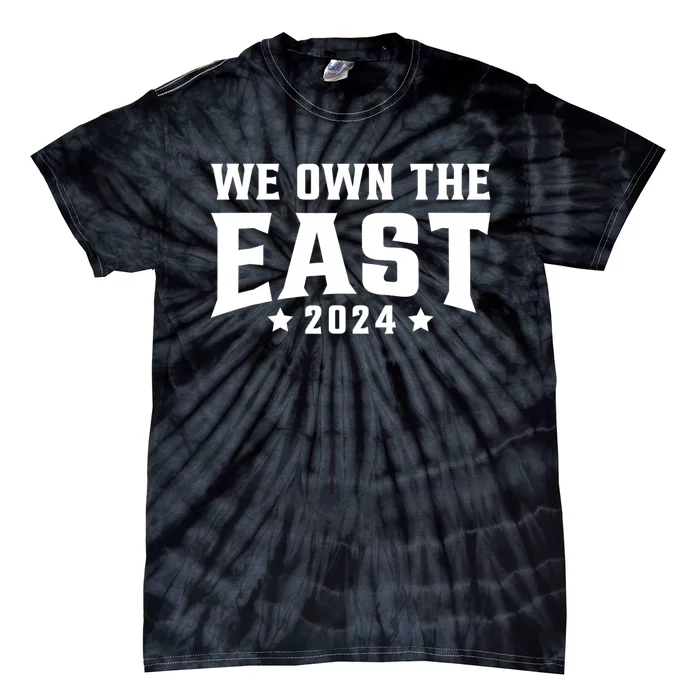 We Own The East 2024 Tie-Dye T-Shirt