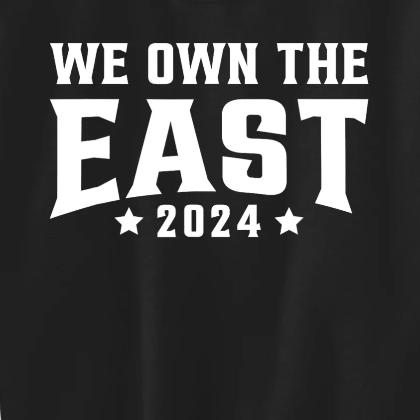 We Own The East 2024 Kids Sweatshirt