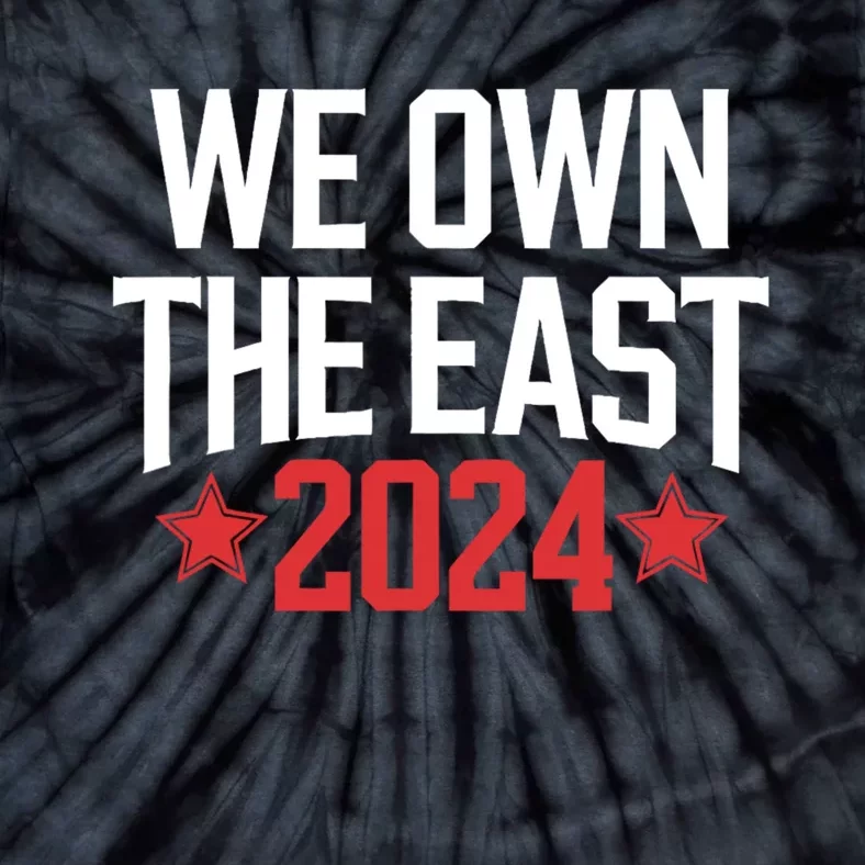 We Own The East 2024 Tie-Dye T-Shirt