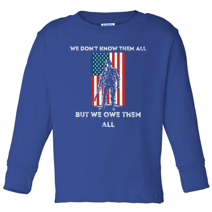 We Owe Them All Memorial Day Fallen Heroes Soldier Flag Cute Gift Toddler Long Sleeve Shirt