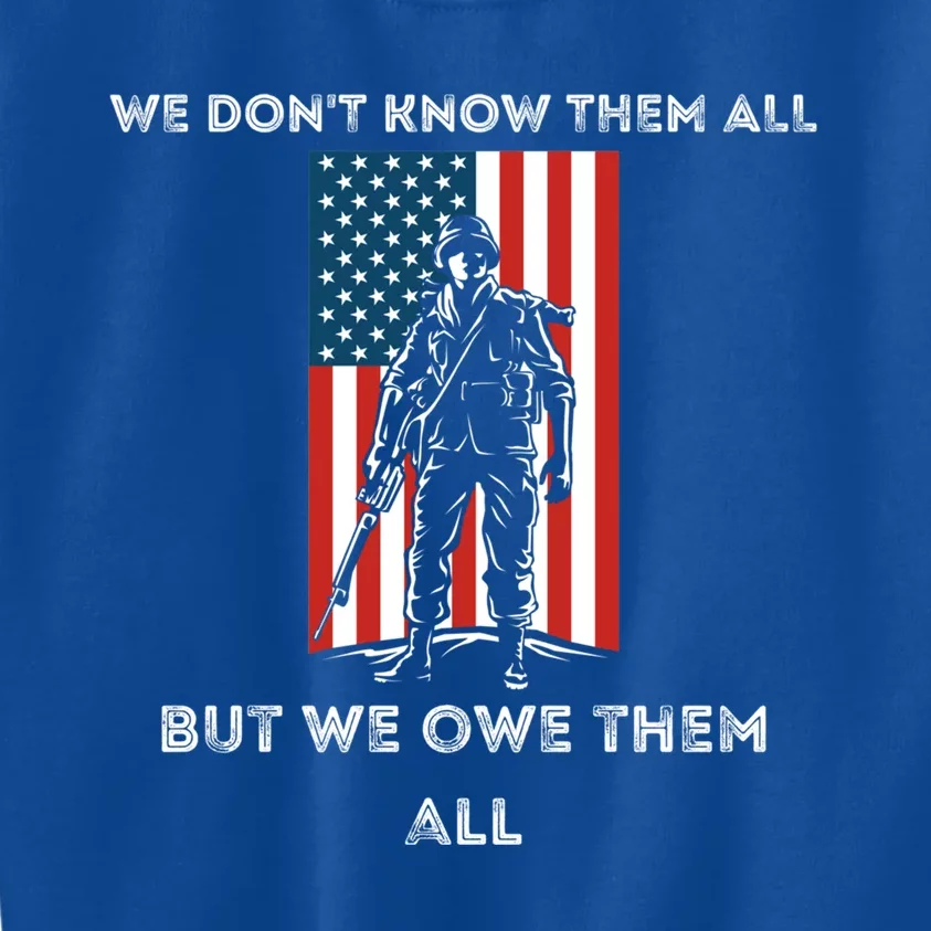 We Owe Them All Memorial Day Fallen Heroes Soldier Flag Cute Gift Kids Sweatshirt