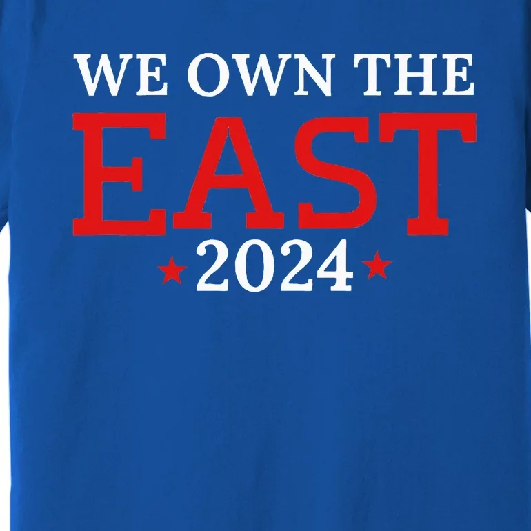 We Own The East Premium T-Shirt