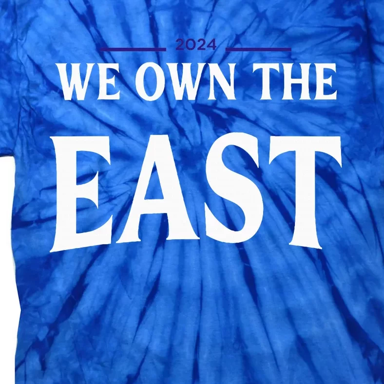 We Own The East 2024 Tie-Dye T-Shirt