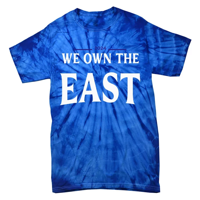 We Own The East 2024 Tie-Dye T-Shirt