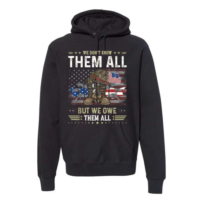 We Owe Them All Partiotic Veterans Day Memorial Day Premium Hoodie