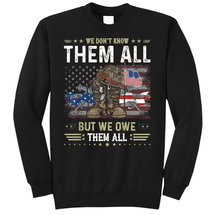 We Owe Them All Partiotic Veterans Day Memorial Day Tall Sweatshirt