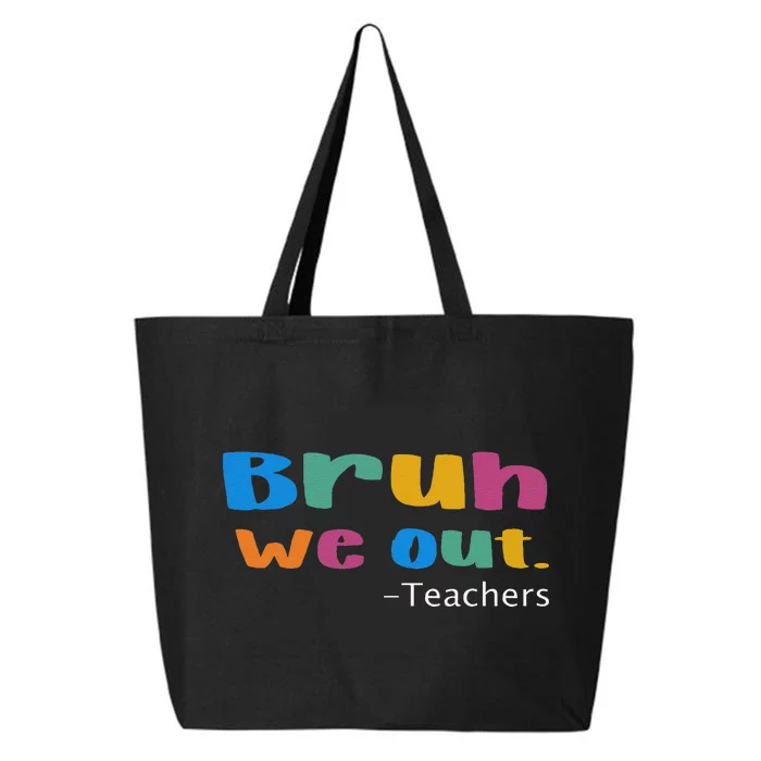 We Out Teacher End of School Year Teacher Team Teacher 25L Jumbo Tote