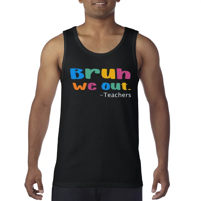 We Out Teacher End of School Year Teacher Team Teacher Tank Top