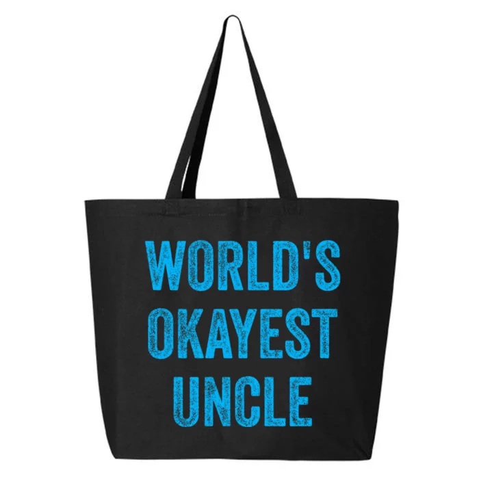 WorldS Okayest Uncle Funny Sarcastic The Best Funnest Quote 25L Jumbo Tote