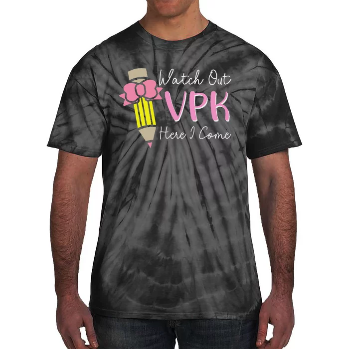 Watch Out Vpk Here I Come Teacher Back To School Tie-Dye T-Shirt