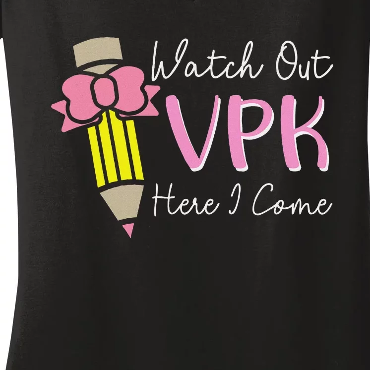 Watch Out Vpk Here I Come Teacher Back To School Women's V-Neck T-Shirt