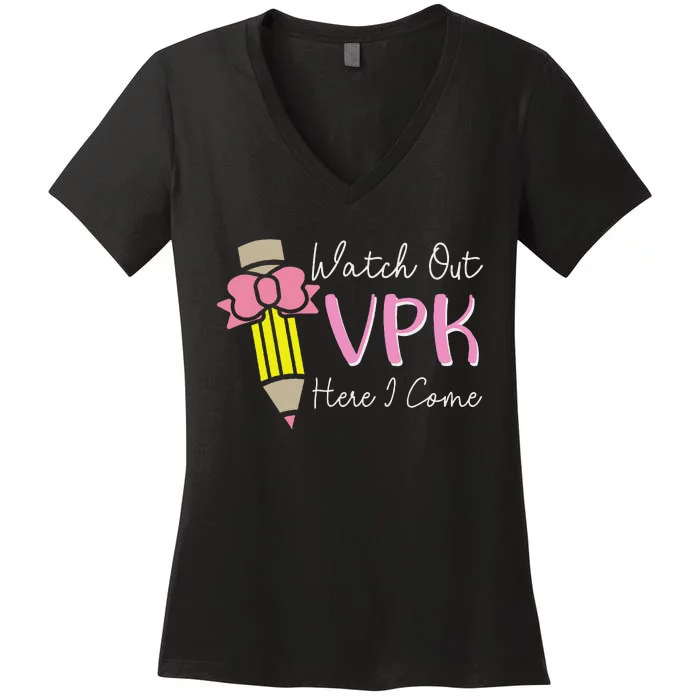 Watch Out Vpk Here I Come Teacher Back To School Women's V-Neck T-Shirt