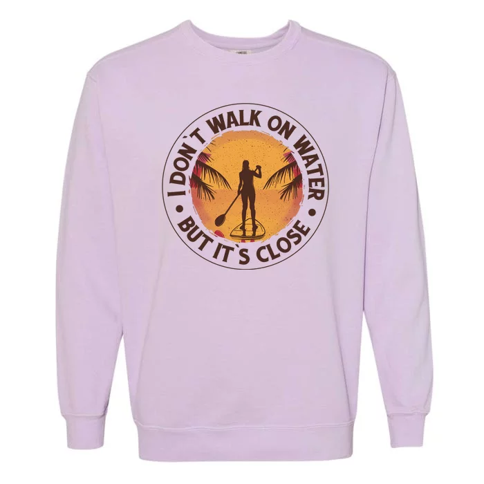 Walk On Water Paddleboard Garment-Dyed Sweatshirt