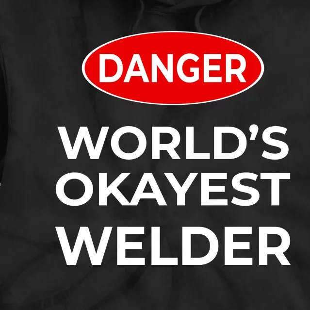 World Okayest Welder Tie Dye Hoodie