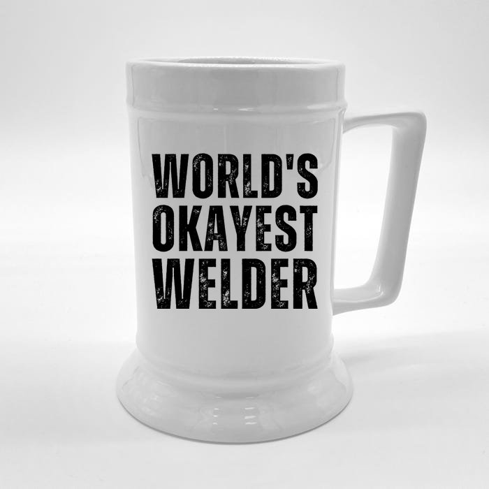 World's Okayest Welder Funny Welder Welding Quote Front & Back Beer Stein