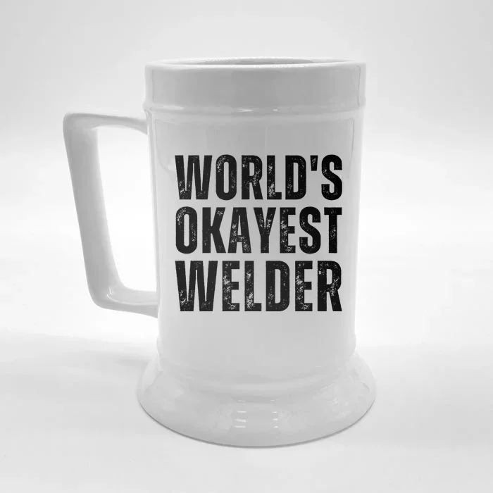 World's Okayest Welder Funny Welder Welding Quote Front & Back Beer Stein