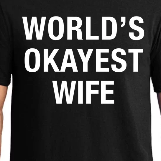 Worlds Okayest Wife Great Gift Funny Mothers Day Gift Pajama Set