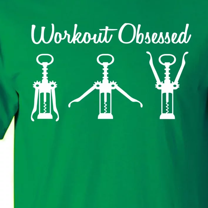 Workout Obsessed Wine Lover Tall T-Shirt