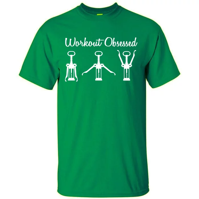 Workout Obsessed Wine Lover Tall T-Shirt