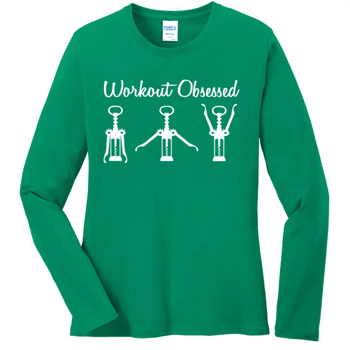 Workout Obsessed Wine Lover Ladies Long Sleeve Shirt