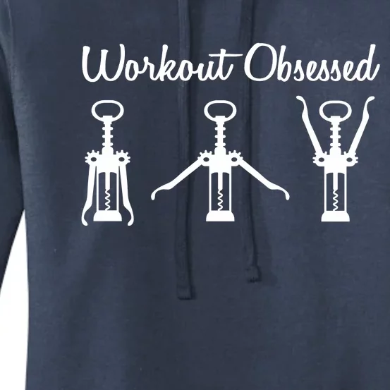 Workout Obsessed Wine Lover Women's Pullover Hoodie