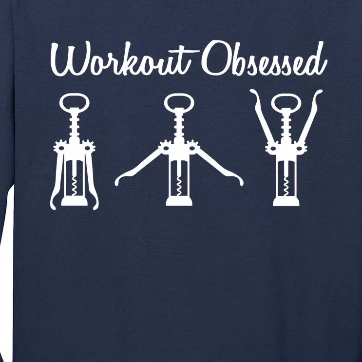 Workout Obsessed Wine Lover Tall Long Sleeve T-Shirt