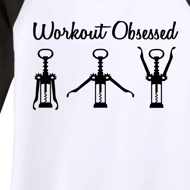 Workout Obsessed Wine Lover Women's Tri-Blend 3/4-Sleeve Raglan Shirt