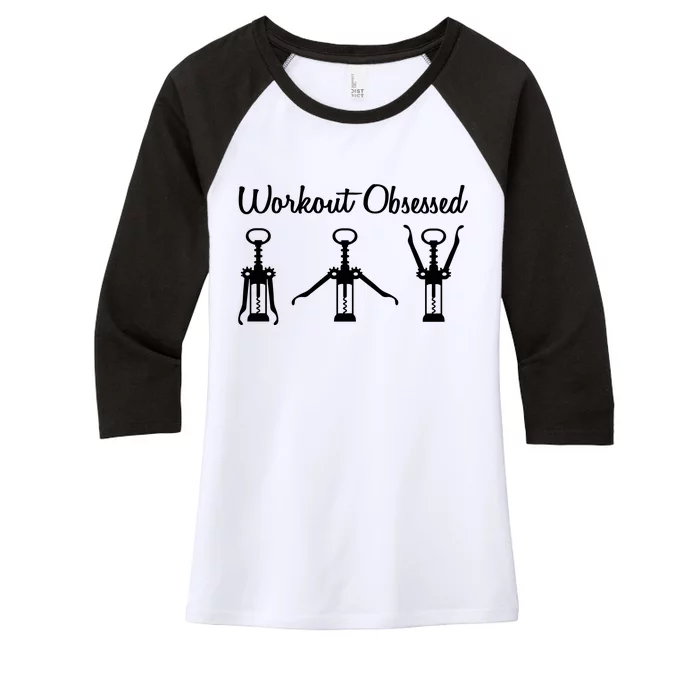 Workout Obsessed Wine Lover Women's Tri-Blend 3/4-Sleeve Raglan Shirt