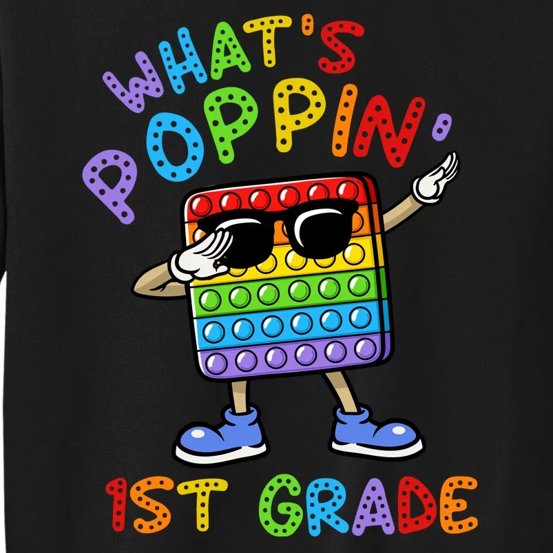 Whats Poppin 1st Grade Back To School Tall Sweatshirt