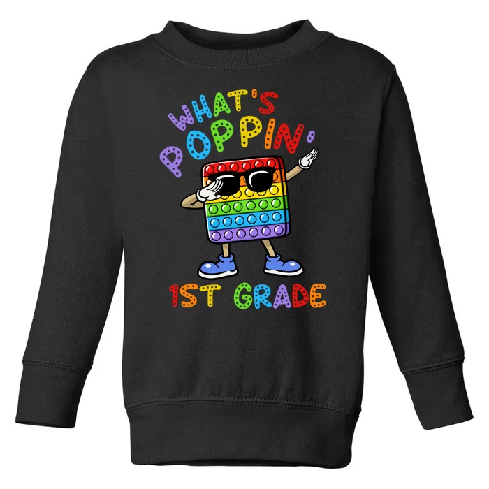 Whats Poppin 1st Grade Back To School Toddler Sweatshirt