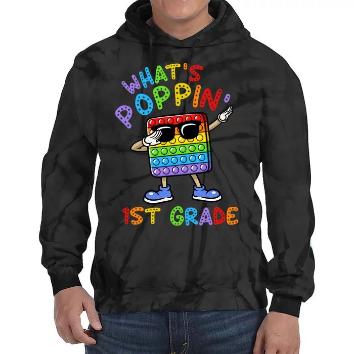 Whats Poppin 1st Grade Back To School Tie Dye Hoodie