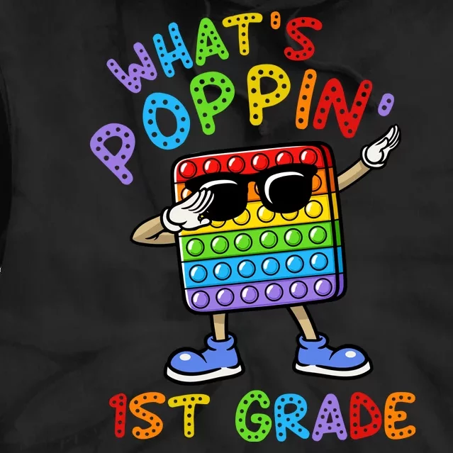 Whats Poppin 1st Grade Back To School Tie Dye Hoodie