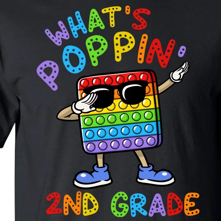 Whats Poppin 2nd Grade Back To School Tall T-Shirt