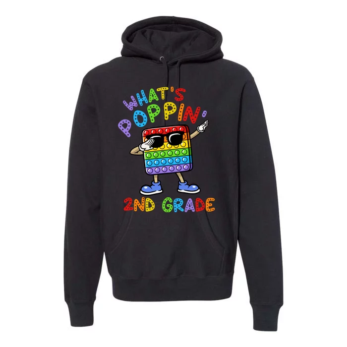 Whats Poppin 2nd Grade Back To School Premium Hoodie