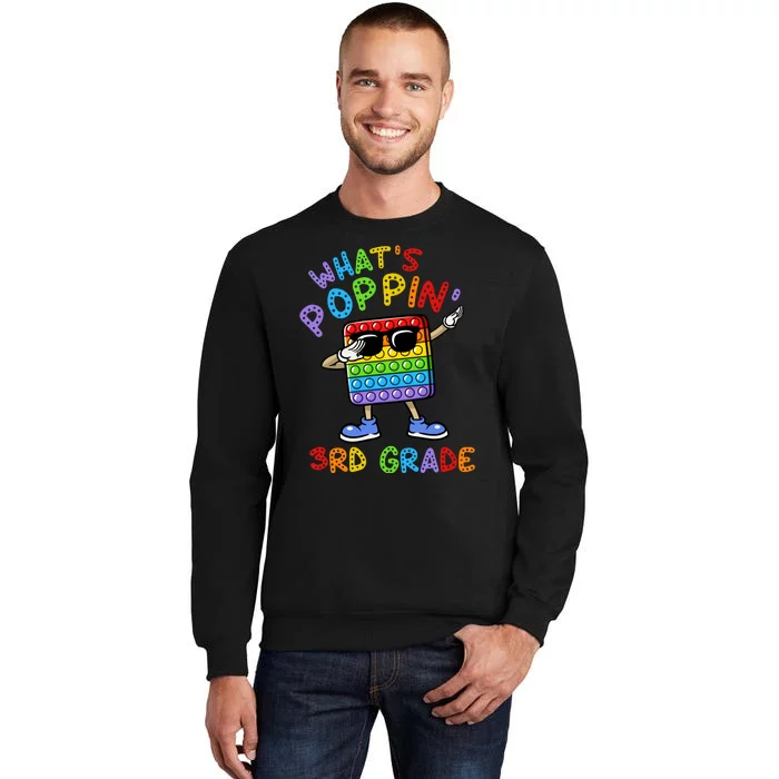 Whats Poppin 3rd Grade Back To School Tall Sweatshirt