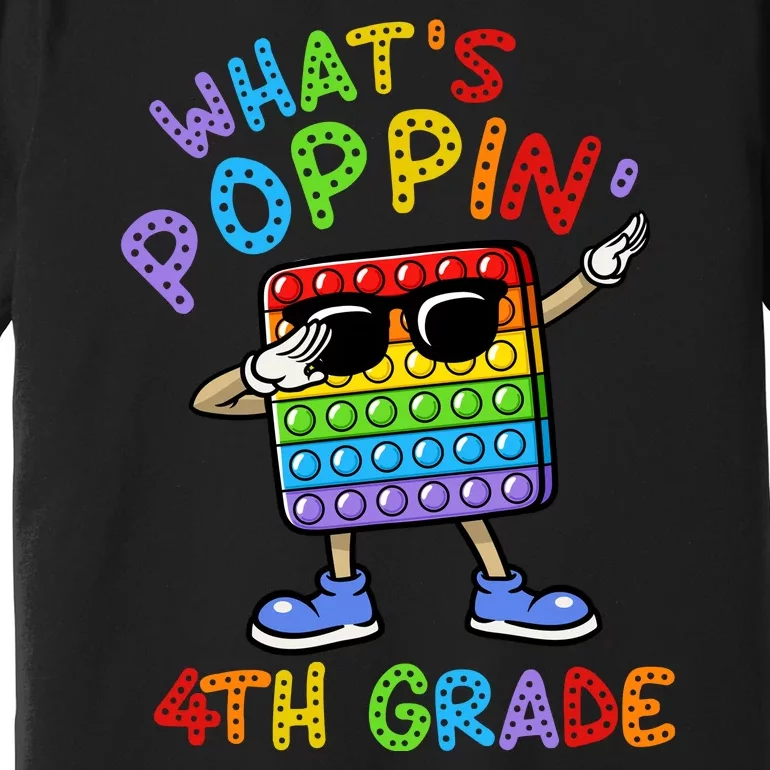 Whats Poppin 4th Grade Back To School Premium T-Shirt