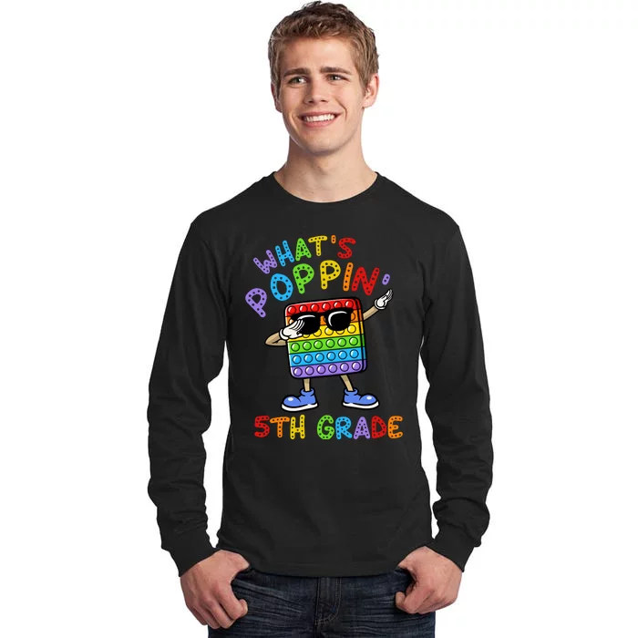 Whats Poppin 5th Grade Back To School Tall Long Sleeve T-Shirt