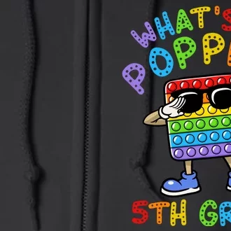 Whats Poppin 5th Grade Back To School Full Zip Hoodie