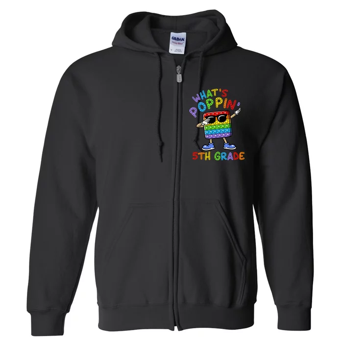 Whats Poppin 5th Grade Back To School Full Zip Hoodie