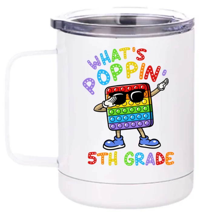 Whats Poppin 5th Grade Back To School Front & Back 12oz Stainless Steel Tumbler Cup