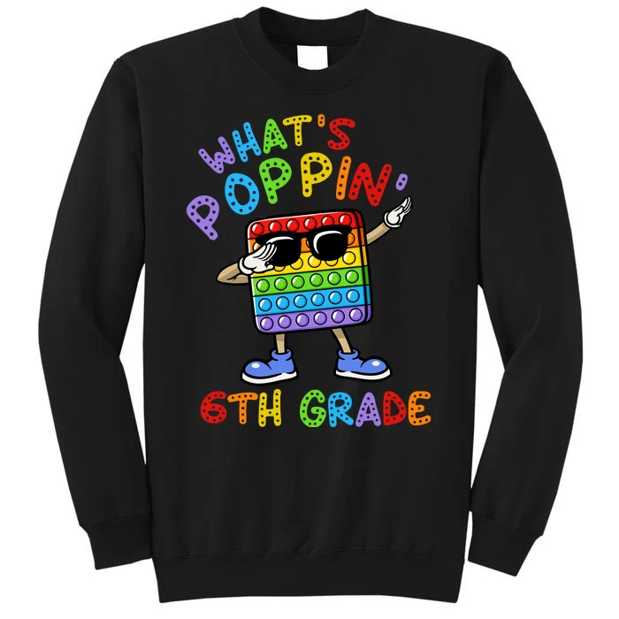 Whats Poppin 6th Grade Back To School Sweatshirt