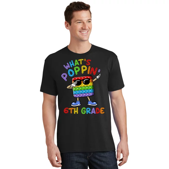 Whats Poppin 6th Grade Back To School T-Shirt