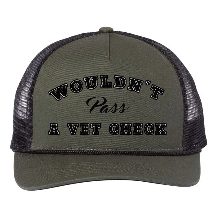 WouldnT Pass A Vet Check Funny Saying Quote Retro Rope Trucker Hat Cap