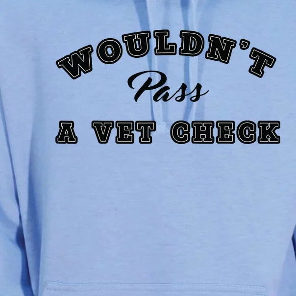 Wouldnt Pass A Vet Check Funny Saying Quote Unisex Surf Hoodie