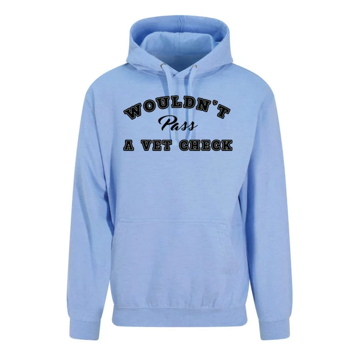 Wouldnt Pass A Vet Check Funny Saying Quote Unisex Surf Hoodie