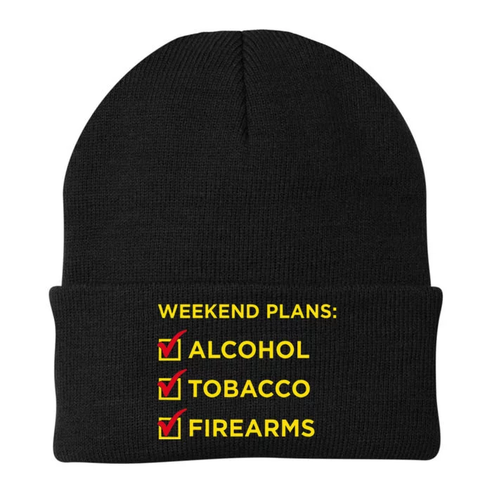 Weekend Plans Alcohol Tobacco Firearms Knit Cap Winter Beanie