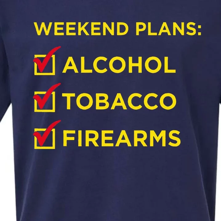 Weekend Plans Alcohol Tobacco Firearms Sueded Cloud Jersey T-Shirt