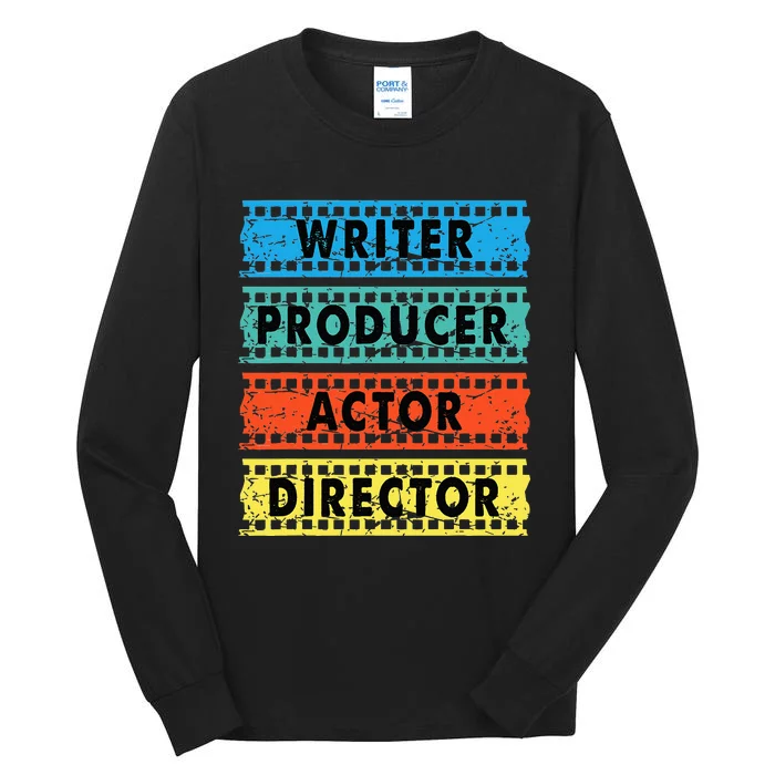 Writer Producer Actor Director Movie Filmmaker Filmmaking Tall Long Sleeve T-Shirt